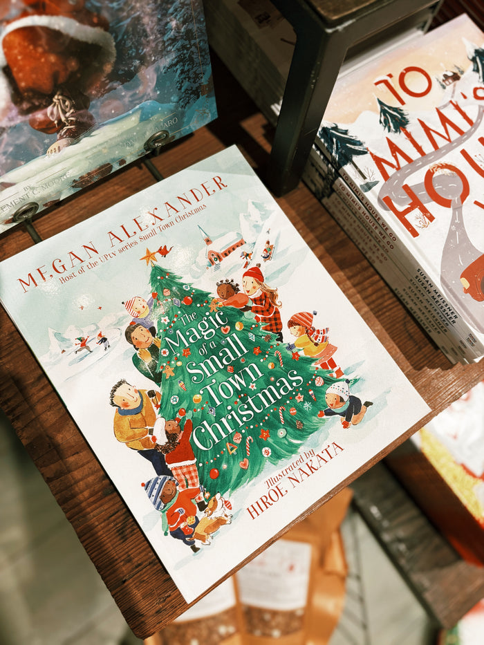 Magic of a Small Town Christmas by Megan Alexander