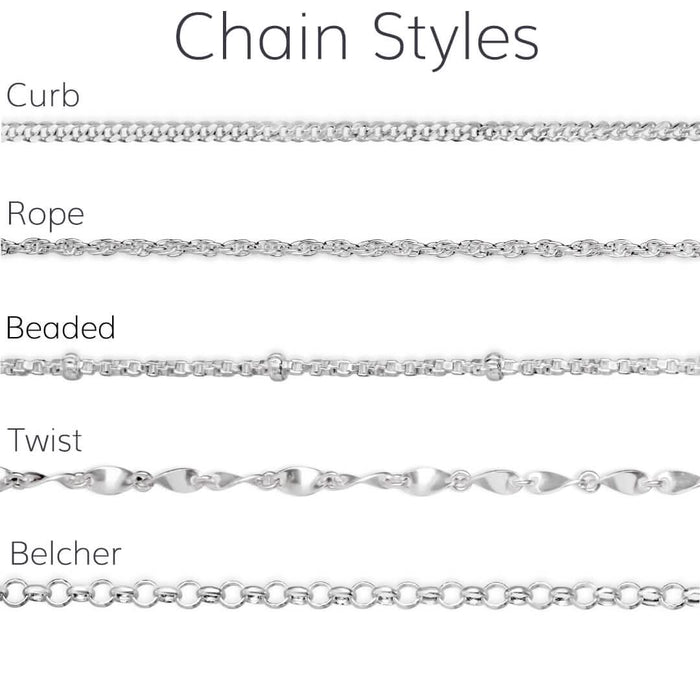 available chain styles, curb, rope, beaded, twist and belcher chain