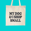 SP | My Dog & I Shop Small - Canvas Tote Bag